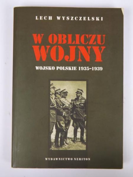 W obliczu wojny. Wojsko polskie 1935-1939