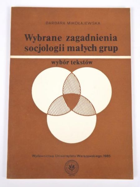 Wybrane zagadnienia socjologii małych grup