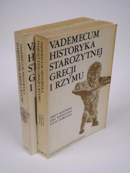    - Vademecum historyka starożytnej Grecji i Rzymu. T. I-II