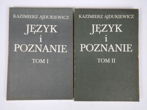 Ajdukiewicz Kazimierz  - Język i poznanie Tom I-II