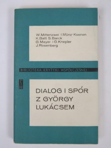 Mittenzwei W. - Dialog i spór z György Lukácsem