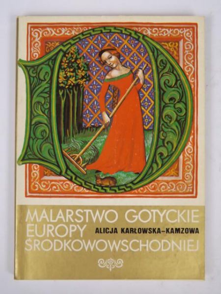 Karłowska-Kamzowa Alicja - Malarstwo gotyckie europy środkowowschodniej