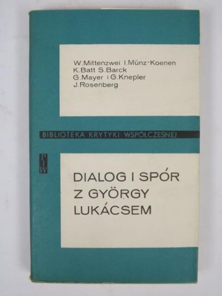 Mittenzwei W. - Dialog i spór z György Lukácsem
