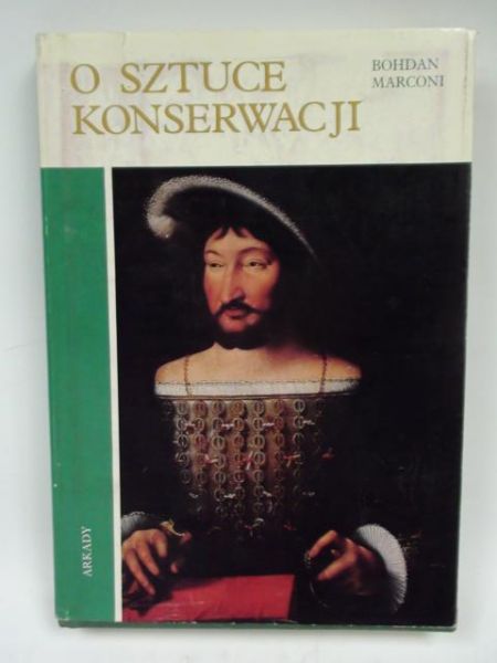 Marconi Bohdan - O sztuce konserwacji