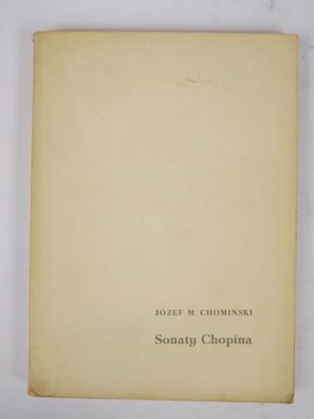 Chomiński Józef - Sonaty Chopina