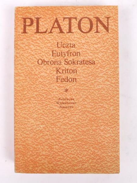 Platon - Uczta, Eutyfron, Obrona Sokratesa, Kriton, Fedon