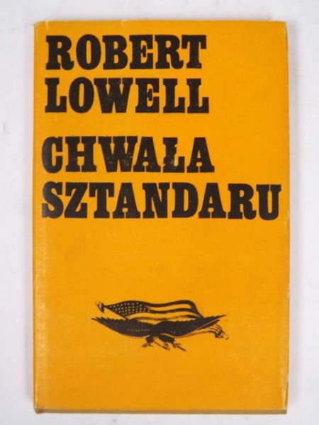 Lowell Robert -  Chwała sztandaru