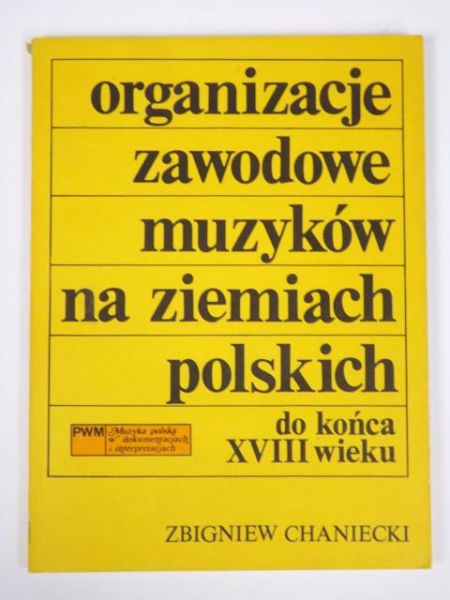 Organizacje zawodowe muzyków na ziemiach polskich do końca XVIII wieku