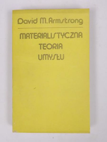 Armstrong David M. - Materialistyczna teoria umysłu
