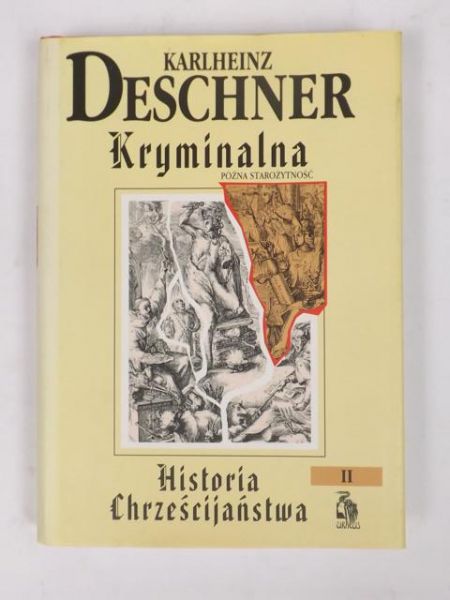 Kryminalna historia chrześcijaństwa, tom  II