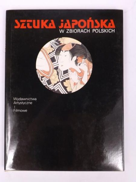 Alberowa Zofia - Sztuka japońska w zbiorach polskich