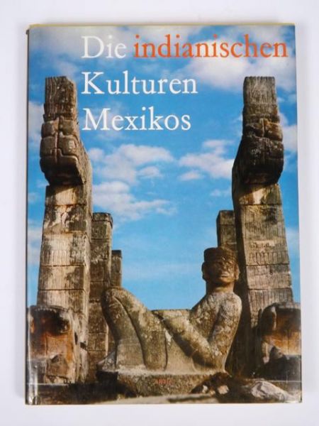 Die indianischen Kulturen Mexikos