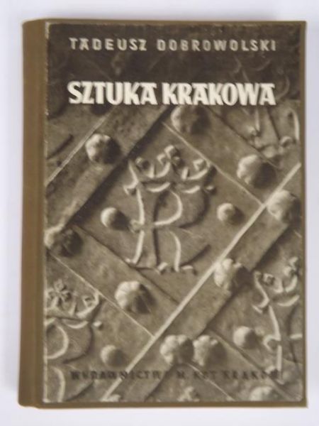 Dobrowolski Tadeusz - Sztuka Krakowa