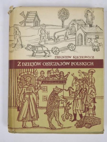 Kuchowicz Zbigniew - Z dziejów obyczajów polskich