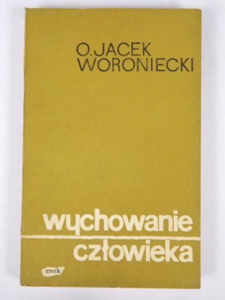 Woroniecki  - Wychowanie człowieka