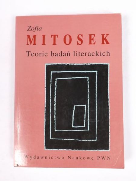 Mitosek Zofia - Teoria badań literackich