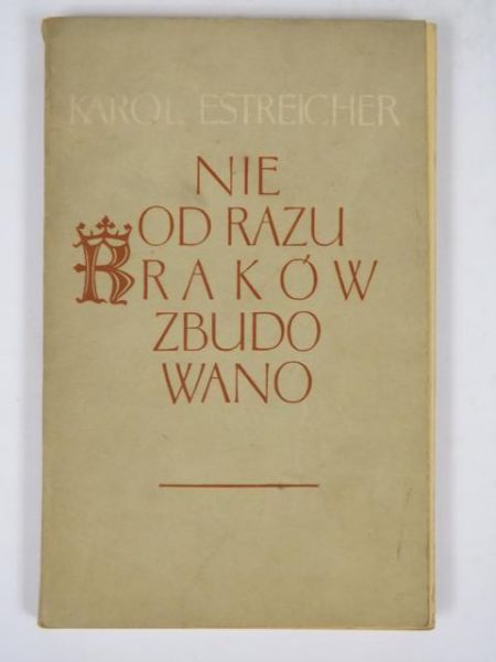 Nie od razu Kraków zbudowano