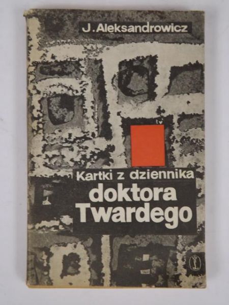 Aleksandrowicz Julian - Kartki z dziennika doktora Twardego