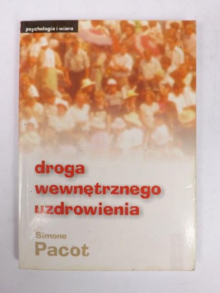 Pacot Simone - Droga wewnętrznego uzdrowienia