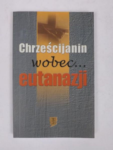 Chrześcijanin wobec… eutanazji