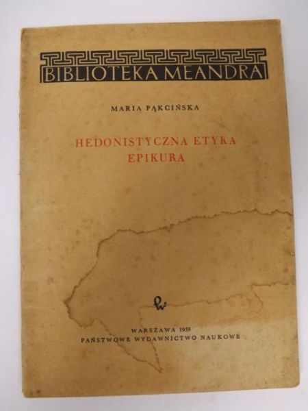 Pąkcińska Maria - Hedonistyczna etyka Epikura
