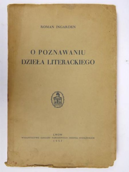 Ingarden Roman - O poznawaniu dzieła literackiego, 1937 rok