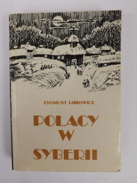 Polacy w Syberii, reprint z 1884 r.