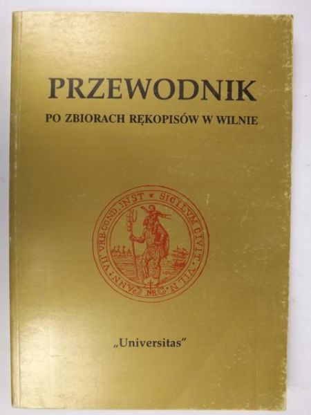 Przewodnik po zbiorach rękopisów w Wilnie