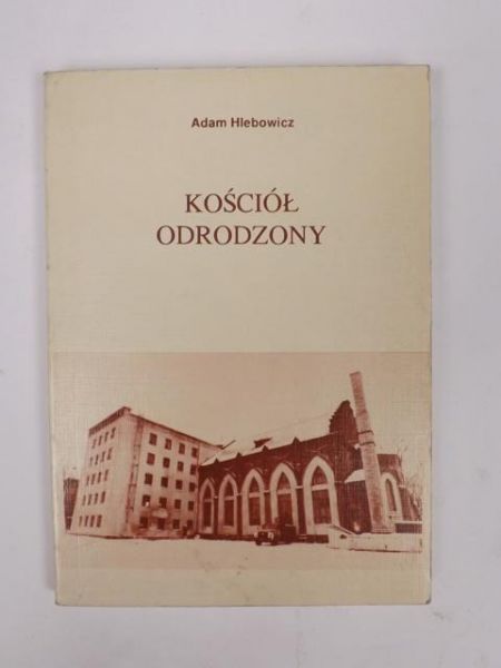 Hlebowicz Adam - Kościół odrodzony