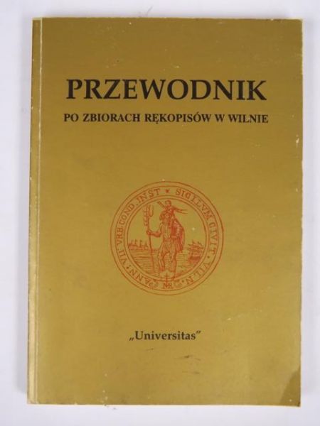 Przewodnik po zbiorach rękopisów w Wilnie