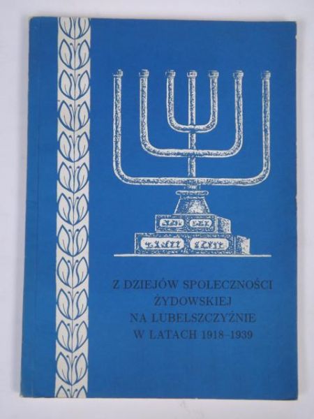 Z dziejów społeczności żydowskiej na Lubelszczyźnie w latach 1918-1939