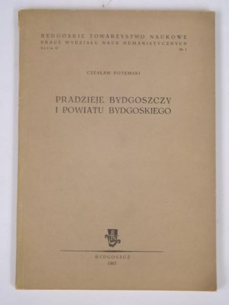 Pradzieje Bydgoszczy i powiatu bydgoskiego