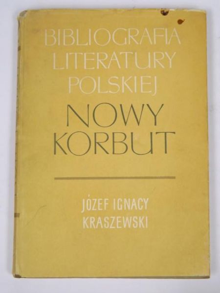 Stupkiewicz Staniwsław (red.) - Nowy Korbut: Józef Ignacy Kraszewski, Nr 12