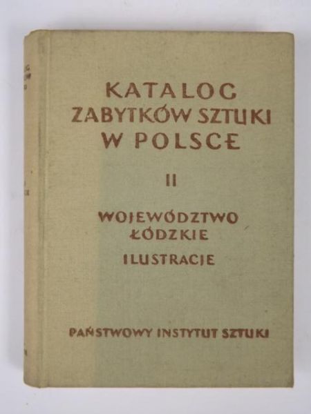 Katalog zabytków sztuki w Polsce, Tom II woj. Łódzkie. Ilustracje