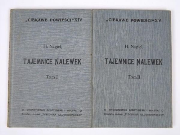Nagiel Henryk - Tajemnice nalewek, Tom I-II, 1911 r.