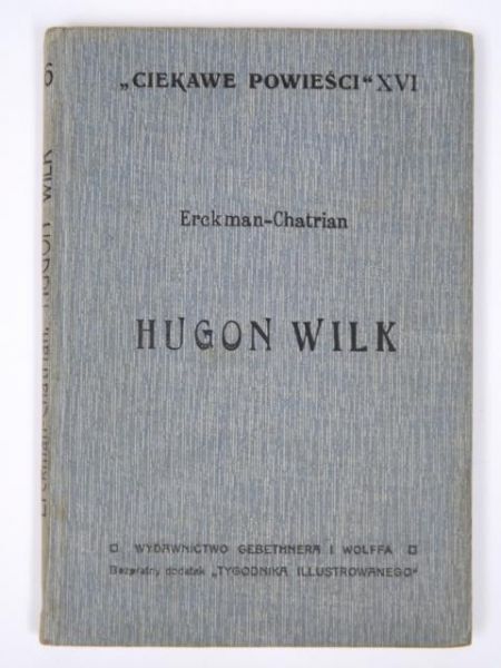 Erckmann-Chatrian - Hugon Wilk,  1911 r.