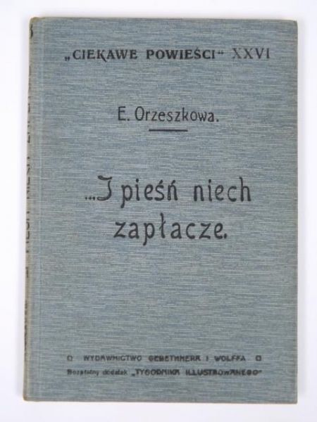 … I pieśń niech zapłacze, 1912 r.