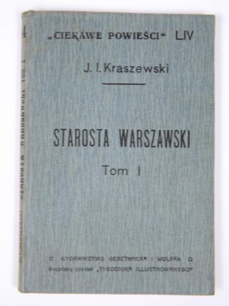 Kraszewski J. - Starosta warszawski, tom I, 1914 r.