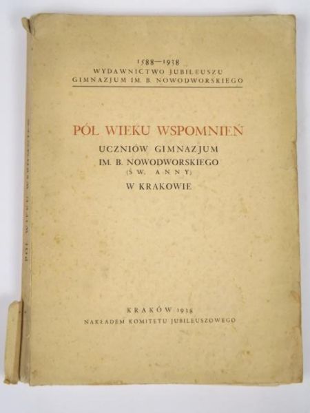 Pół wieku wspomnień uczniów gimnazjum im. B. Nowodworskiego, 1938 r.