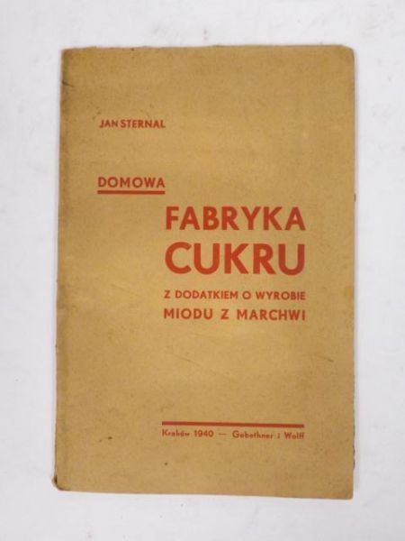 Domowa fabryka cukru, 1940 r.