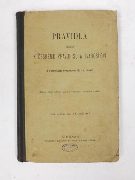 Pravidla hledici K Ceskemu Pravopisu a Tvaroslovi, 1902 r.