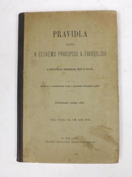 Pravidla hledici K Ceskemu Pravopisu a Tvaroslovi, 1904 r.