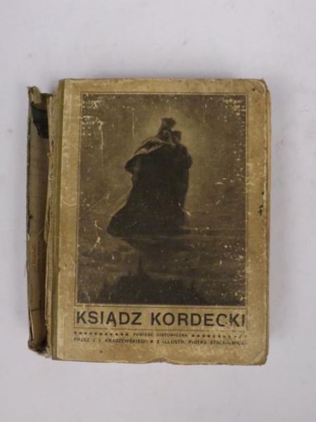 Kraszewski J. I.  - Ksiądz Kordecki Tom I, 1908 r.