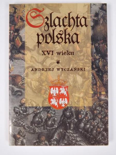 Szlachta polska XVI wieku