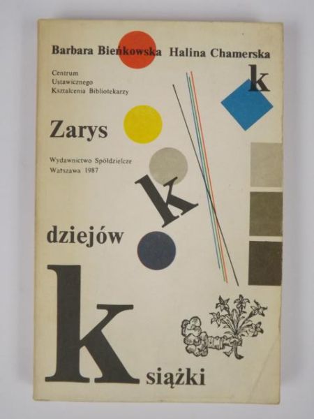 Bieńkowska Barbara, Chamerska Halina - Zarys dziejów książki