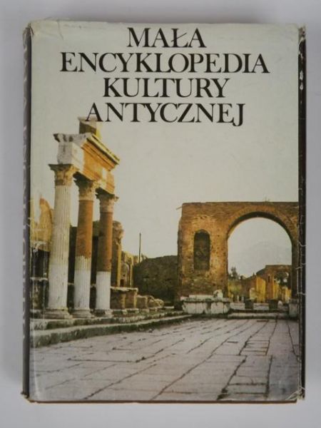 Mała encyklopedia kultury antycznej A - Z