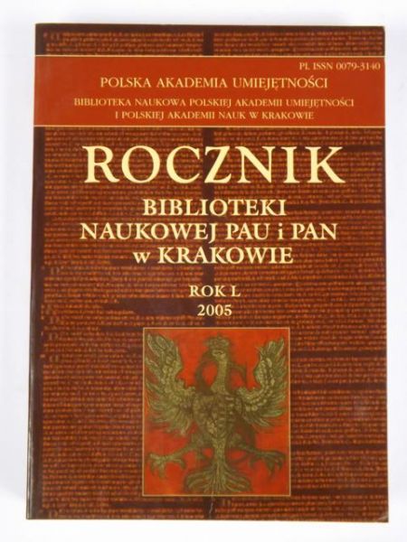 Rocznik Biblioteki Naukowej PAU i PAN w Krakowie. Rok L 2005