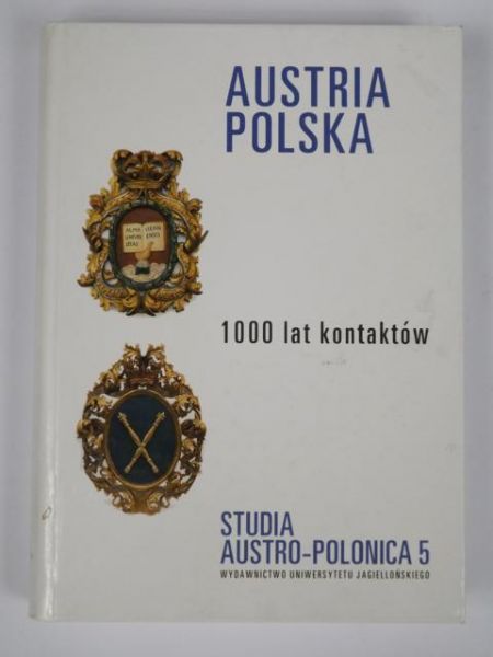 Austria-Polska. 1000 lat kontaktów