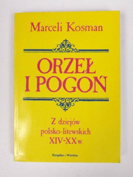 Kosman Marceli - Orzeł i pogoń