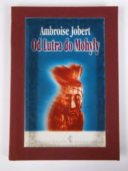 Jobert Ambroise - Od Lutra do Mohyły